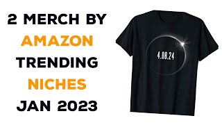 Trending Niches For Merch By Amazon - Solar Eclipse 2024 - Merch By Amazon Trending Niches (2023)