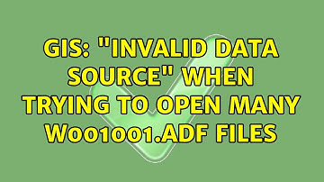GIS: "Invalid Data Source" When trying to open many w001001.adf files