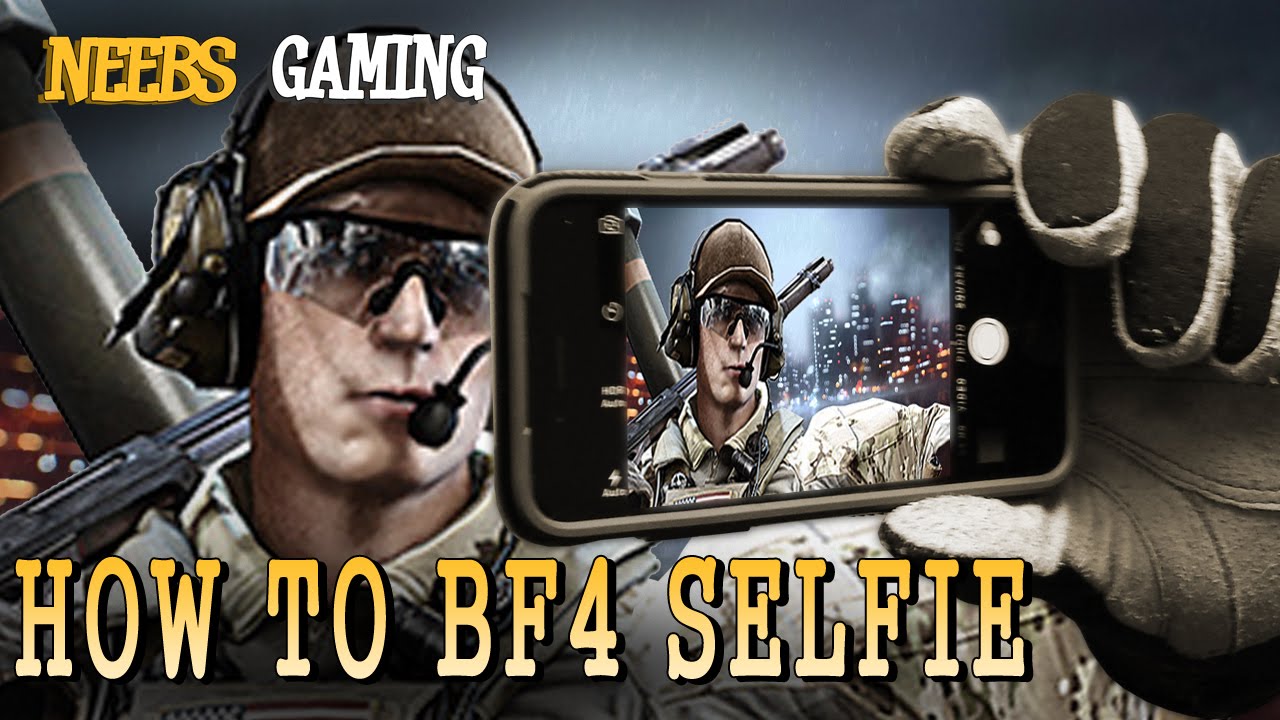 How to BF4 Selfie
