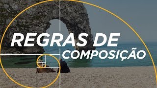 8 REGRAS DE COMPOSIÇÃO PARA MELHORAR SUAS FOTOS