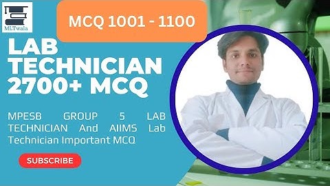MLT MCQ Questions with Answers|Group 5 Lab Technician MCQ| AIIMS Lab Technician MCQ|MLTwala