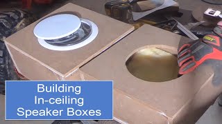 55-Building In-ceiling Speaker Boxes out of MDF