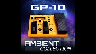 Boss GP-10 AMBIENT COLLECTION #bossgp10