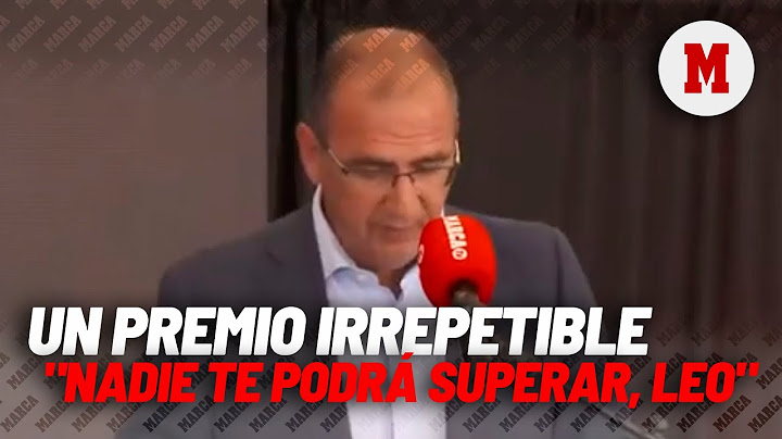 "Este premio no se lo dará MARCA a nadie más: es imposible superarte, Leo" I MARCA