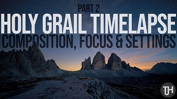 DAY TO NIGHT TIMELAPSE - Composition, Focusing & Settings