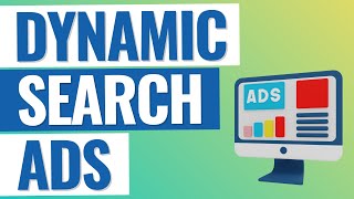 Dynamic Search Ads: Everything You Need to Know