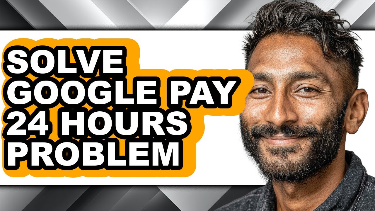 How to Solve Google Pay 24 Hours Problem (only Way) - YouTube