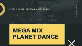 Mega Mix Planet Dance Mixed By Gilson