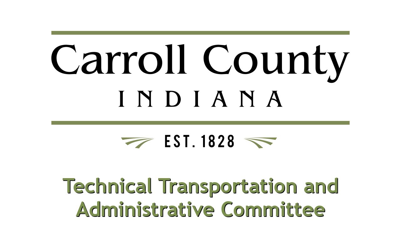 Carroll County, Indiana Technical Transportation Committee 2020 08 11