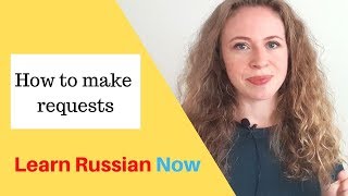 Learn Russian Now! How to make requests.