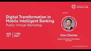 MAFH Public Workshop: Digital Transformation in Mobile Intelligent Banking