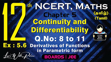 Continuity and Differentiability | Q.No: 8 to 11 | Ex 5.6 | Ch 5 | Class 12 | NCERT | Maths | Tamil
