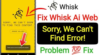 Fix Whisk Is Not available in your country Yet Google Labs ||Whisk Not Working Problem Today Fix2026