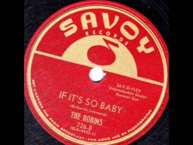 The Robins - If It's So Baby