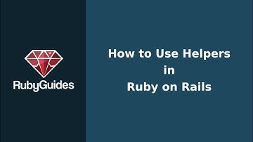 How to Use Rails Helper Methods