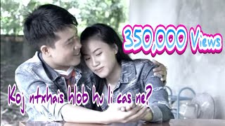 Kor Vang -Koj Ntxhais Hlob Hu Li Cas Ne? Official Mv 1692020