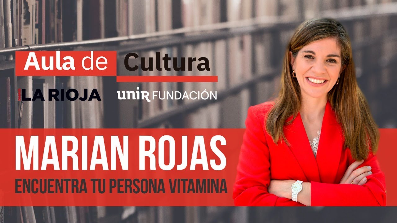 MARIAN ROJAS - Encuentra tu persona vitamina I AULA DE CULTURA 