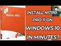 Install NITRO PRO 11 on Windows 10 in JUST Minutes
