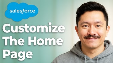 How To Customize The Salesforce Home Page For One User [2025 Guide]