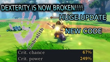 HUGE UPDATE & DEXTERITY BUFF & AND NEW CODE | Devas of Creation