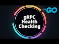 Essential gRPC: Health Checking, Graceful Shutdown, Service Config