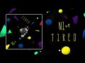 NIve Tired Official Audio