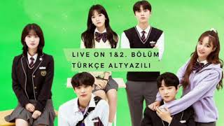 Link Açıklamada Live On 1&2. Bölüm Türkçe Altyazılı