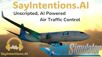 SayIntentions.AI Showcase - Futuristic AI Powered ATC for MSFS 2020 and 2024