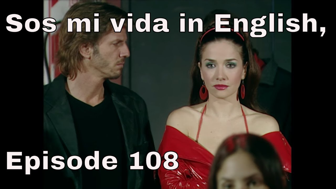 You Are The One Sos Mi Vida Episode 108 In English YouTube