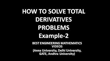 Total Derivatives Problem 2 : Best Engineering Mathematics Tips (AU ,JNTU ,GATE,Delhi University)