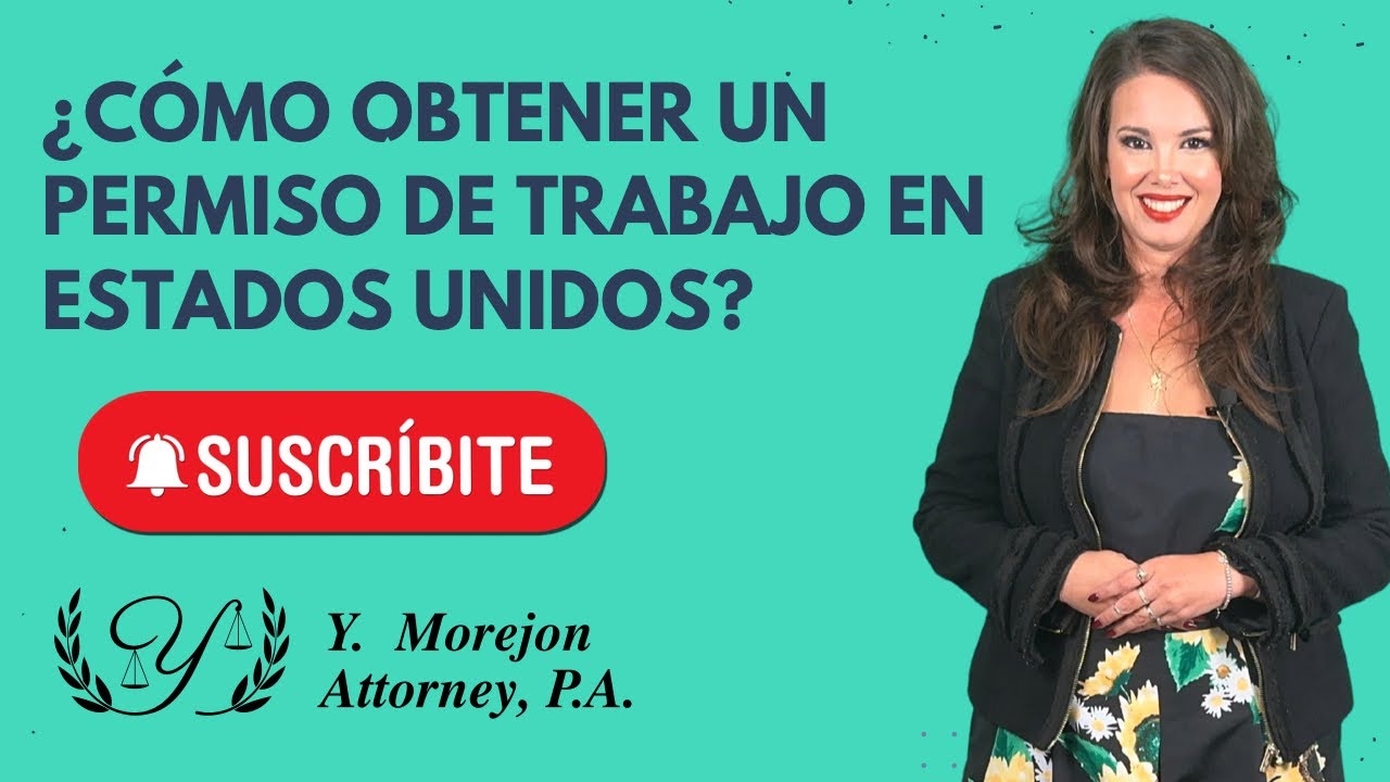 ¿Cómo obtener un permiso de trabajo en los Estados Unidos? YouTube