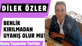Dilek Özler/ Benlik Kırılmadan Uyanış Olur Mu? Resimi