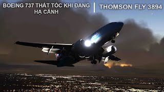 BOEING 737 THẤT TỐC KHI HẠ CÁNH TRONG ĐÊM | THOMSON FLY 3894