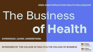 The Business of Health Population Health Colloquium Series 2025-2026