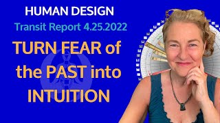 HUMAN DESIGN Transit Report | Don't Let Fear Control You ~ Tap into Intuition Instead to Free You