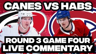 Canadiens Vs Hurricanes ROUND 3 GAME FOUR LIVE COMMENTARY! | 2026 Stanley Cup Playoffs