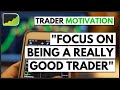 Become A Better Forex Trader Than You Were Yesterday | Forex Trader Motivation