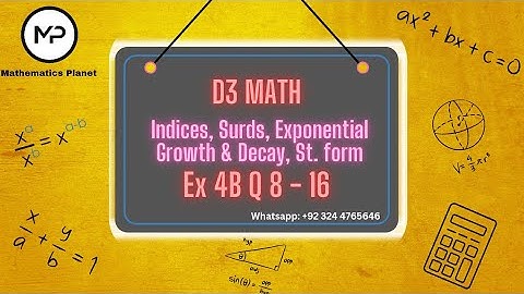 D3-Maths 8th edition | Question 8- 16 | Ex 4B |  Indices, Surds, Exp Growth & Decay, Standard Form