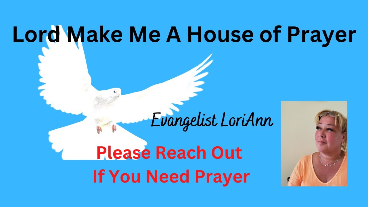 Lord Make Me a House Prayer YouTube