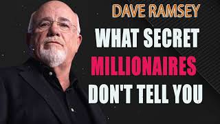 What Secret Millionaires Don't Tell You - Dave Ramsey Rant - Dave Ramsey