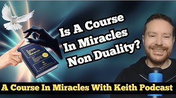 Is A Course In Miracles Non Duality?