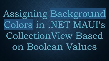 Assigning Background Colors in .NET MAUI