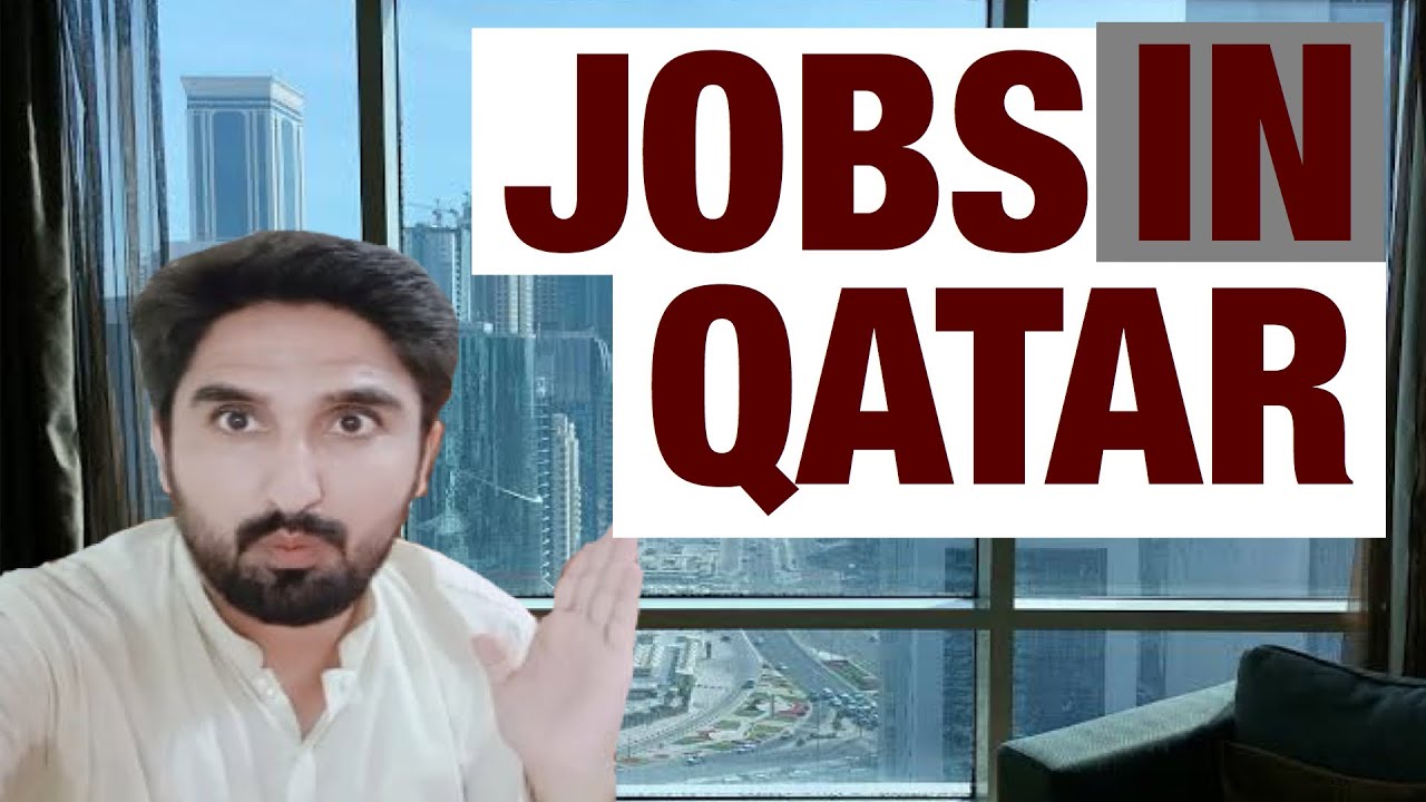 JOBS IN QATAR GULF JOBS FUTURE YouTube