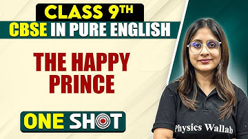 CBSE Class 9th English | THE HAPPY PRINCE  One Shot In Pure English