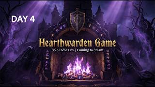 Hearthwarden Devlog #4