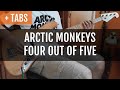 [TABS] Arctic Monkeys - Four Out of Five (Bass Cover)