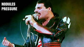 Freddie Mercury - UNDER the nodules' PRESSURE