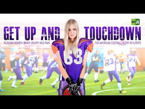 Get Up and Touchdown: Women’s American football in Russia (RT Documentary)