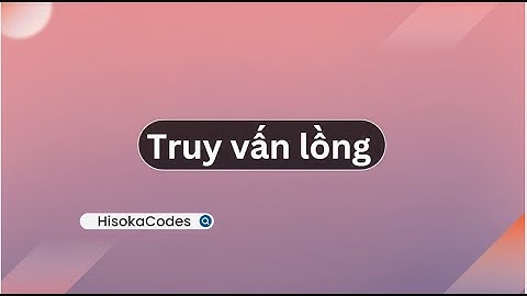 Hisoka Codes | Bài 11: Ứng dụng TRUY VẤN LỒNG để khai thác dữ liệu quan hệ trong SQL