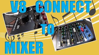V8 Connect to Mixer